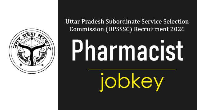 UPSSSC Pharmacist Online Form 2026-jobkey
